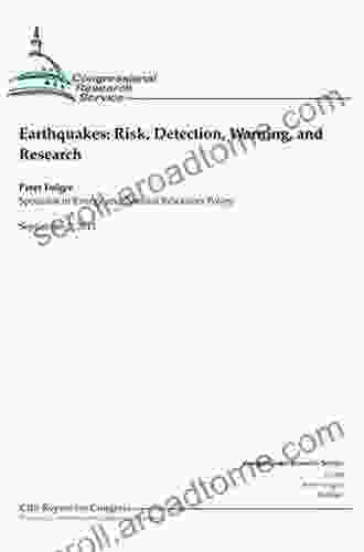 Earthquakes: Risk Detection Warning And Research