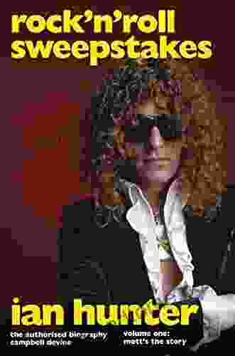 Rock N Roll Sweepstakes: Rock N Roll Sweepstakes: The Authorised Biography Of Ian Hunter Volume 1