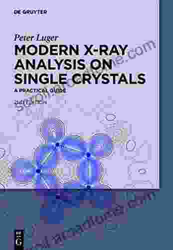 Modern X Ray Analysis On Single Crystals: A Practical Guide