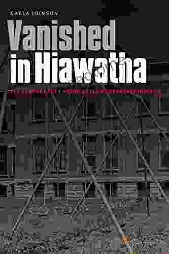 Vanished In Hiawatha: The Story Of The Canton Asylum For Insane Indians