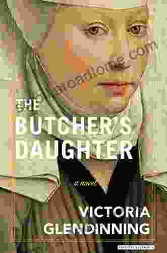 The Butcher s Daughter: A Novel