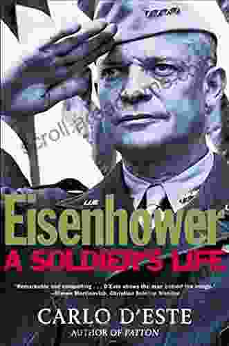 Eisenhower: A Soldier S Life Carlo D Este