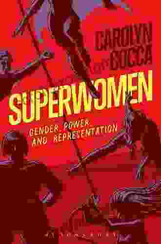 Superwomen: Gender Power and Representation