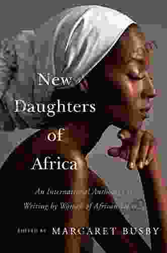 New Daughters Of Africa: An International Anthology Of Writing By Women Of African Descent