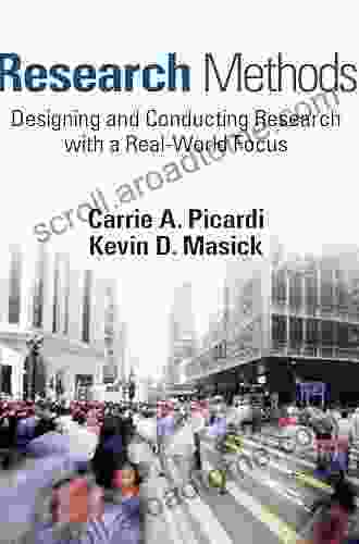 Research Methods: Designing And Conducting Research With A Real World Focus