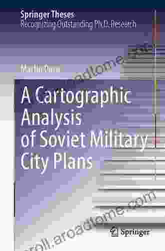 A Cartographic Analysis of Soviet Military City Plans (Springer Theses)