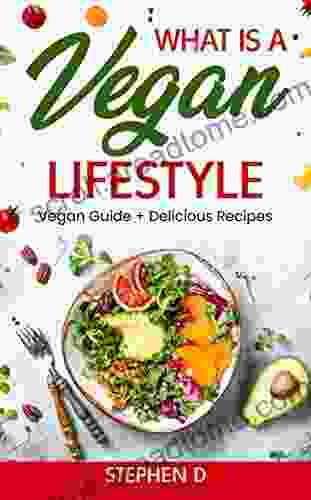 What Is A Vegan Lifestyle: Vegan Guide + Delicious Recipes