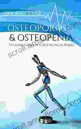 Osteoporosis Osteopenia: Vitamin Therapy For Stronger Bones (Share The Health)