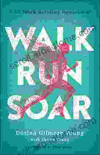 Walk Run Soar: A 52 Week Running Devotional