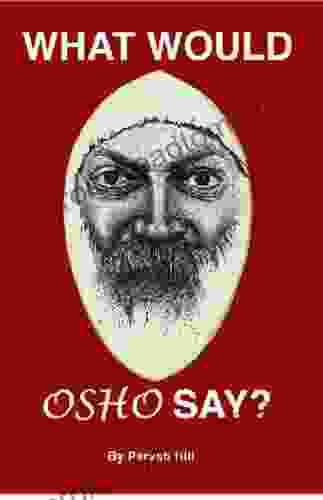 What Would Osho Say? C Stephen Evans