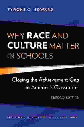 Why Race And Culture Matter In Schools: Closing The Achievement Gap In America S Classrooms (Multicultural Education Series)