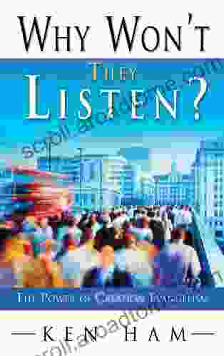 Why Won T They Listen? Ken Ham