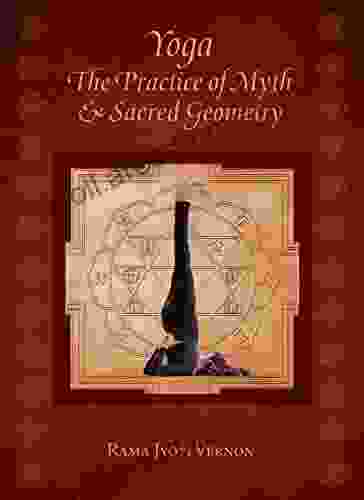 Yoga: The Practice Of Myth Sacred Geometry